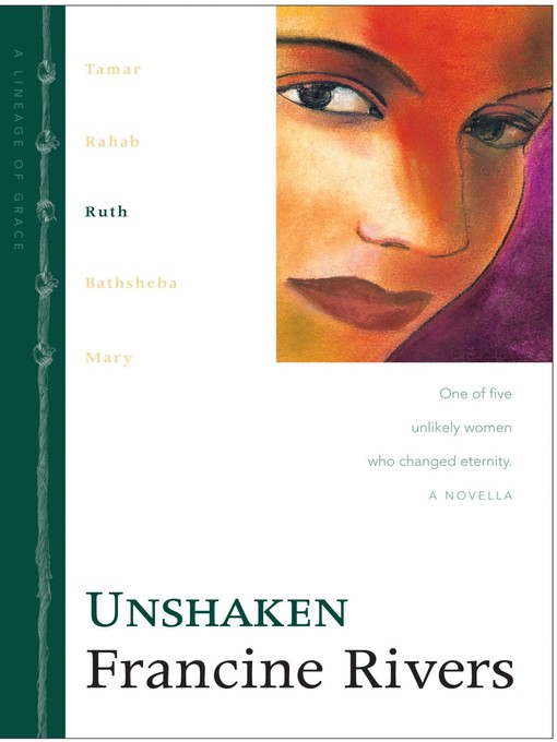 Title details for Unshaken: Ruth by Francine Rivers - Wait list